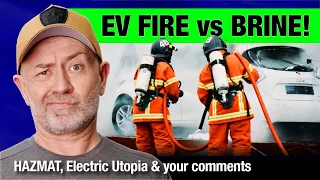 Science -Vs- your Lithium-ion & EV firefighting feedback | Auto Expert John Cadogan