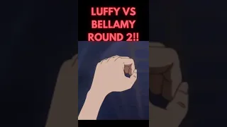 LUFFY VS BELLAMY ROUND 2!! LUFFY 1 HIT BELLAMY AGAIN!!