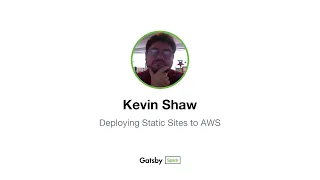 Deploying Static Sites to AWS - Kevin Shaw