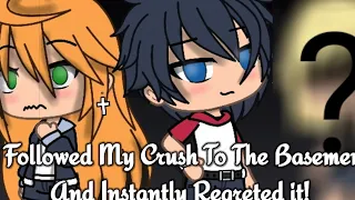 I Followed My Crush To The Basement And Instantly Regretted it!|Gacha life version|Glmm|Read Desc