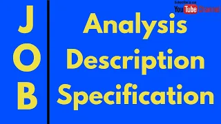 What is Job Analysis / Job Analysis = Job Description + Job Specification