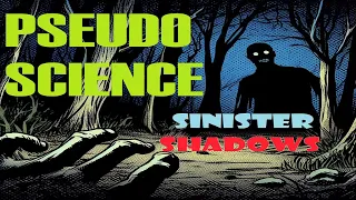 PSEUDO SCIENCE-SINISTER SHADOWS