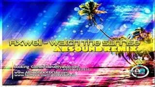 Axwell - Watch The Sunrise (ABSOUND Remix 2012)