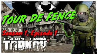 Tour de Fence Challenge [Season 1, Episode 1] Escape from Tarkov