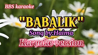 @BABALIK/HAIMA/Karaoke version