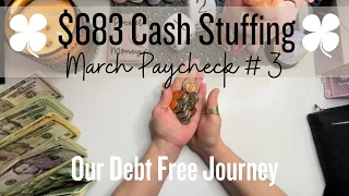 $683 CASH STUFFING | SAVINGS CHALLENGES | CASH ENVELOPES | MARCH WEEK 3 | #debtfreejourney