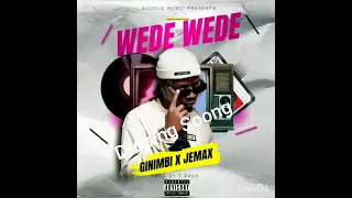 Jemax has new2022hit Featured Ginimbi tittled Wede