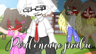 Perdóname padre //meme//sally//slenderman//creppypasta