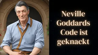 Der Code von Neville Goddard wurde geknackt - Jetzt wird Manifestieren NOCH leichter