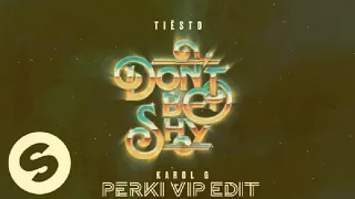 Tiesto - Don't be shy feat. Karol G (Perki VIP Edit)