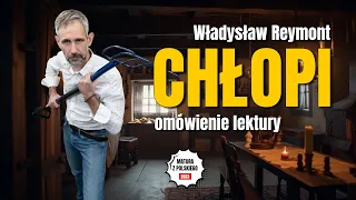 Chłopi - Streszczenie i opracowanie lektury - Władysław Reymont - Matura z polskiego