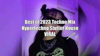 Best of 2023 Techno - Hypertechno Remix - Extended Mixes