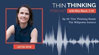 Ep 34: Thin Thinking Reads: The Willpower Instinct