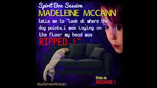 Madeleine McCann UNREAL spirit contact - She confirms it was her blood behind the Settee.. DONT MISS