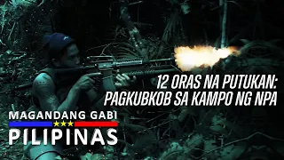 12 Oras na Putukan: Pagkubkob sa Kampo ng NPA |  Magandang Gabi Pilipinas