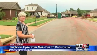 Neighbors upset about construction mess