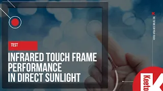 Test: Infrared Touch Frame performance in direct sunlight