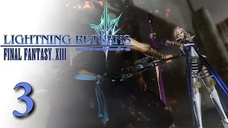 Lightning Returns: Final Fantasy XIII #3 [Русские субтитры]