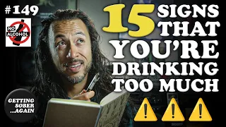 15 Signs that you're DRINKING TOO MUCH! - (Episode  149)