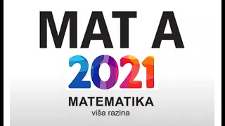 Matura 2021 - Matematika A razina (zadaci 29 i 30)