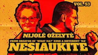 Nesiaukite vol. 53. - Nijolė Oželytė