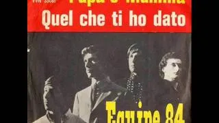 Equipe  84.....Quel che ti ho  dato (Tell me - Rolling Stones)