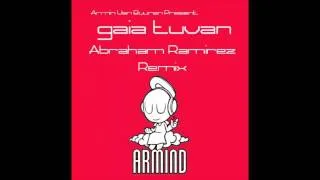 Armin Van Buuren Present. Gaia - Tuvan (Abraham Ramirez Remix)