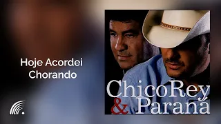 Chico Rey & Paraná - Hoje Acordei Chorando - É Tempo de Se Apaixonar