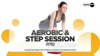 Aerobic & Step Session 2019: 60 Minutes Mixed for Fitness & Workout (135 bpm/32 Count)