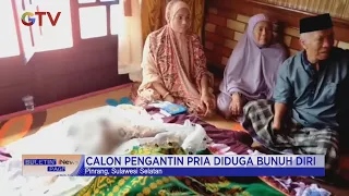 Diduga Depresi, Calon Pengantin Pria di Sulsel Tewas Minum Racun #BuletiniNewsPagi 29/12