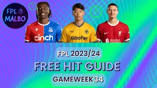 GAMEWEEK 34 FREE HIT DRAFT || FPL 2023/24