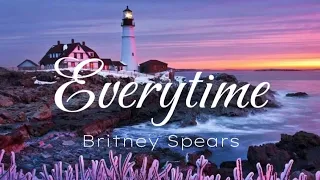 Britney Spears - Everytime "lyrics"