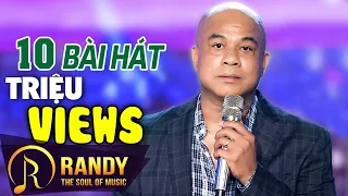 10 Ca Khúc Triệu Views Hay Nhất Của RANDY - Nhạc Vàng Vừa Nghe Đã Nghiện