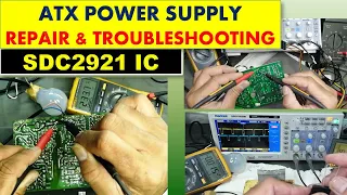 #192 How to repair Computer Power Supply /Branded ATX using SDC2921 IC