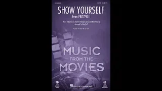 Show Yourself (from Frozen II) (SATB Choir) - Arranged by Mac Huff