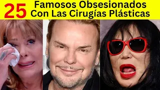 25 Famosos Obsesionados con las Cirugías