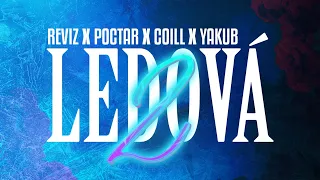 LEDOVÁ 2 Reviz x Petr Počtar x Coill x Yakub367 (official music video)