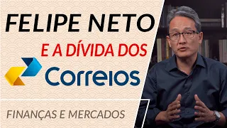 Felipe Neto e a Polêmica da Dívida dos Correios