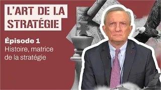 Histoire, matrice de la stratégie par le Général Vincent Desportes – L'Art de la stratégie