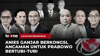 [FULL] Anies-Ganjar Berkongsi, Ancaman Untuk Prabowo Bertubi-tubi | Catatan Demokrasi tvOne