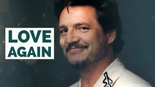 Pedro Pascal | Love Again