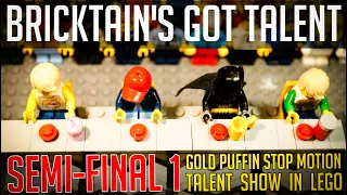 Bricktain's Got Talent: Semi Final 1