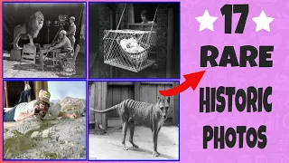 17 Rare Historic Photos You Have Never Seen before- 17 Historical Photos Rarely Seen.