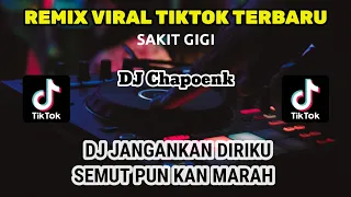 DJ REMIX VIRAL TIKTOK TERBARU 2023 | DJ SAKIT GIGI REMIX JANGAN KAN DIRIKU SEMUT PUN KAN MARAH