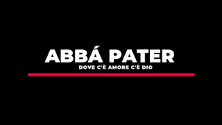 ABBA PATER (Dove c'è Amore c'è Dio) Stefano Mainetti