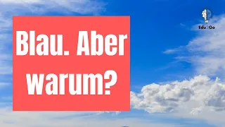 Warum ist der HIMMEL blau? (1/2) | Physik2Go