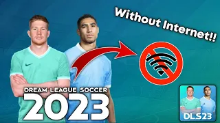 DLS 23 Trick!! How to Play Dream League Soccer 2023 without Internet or Wi-Fi Connection