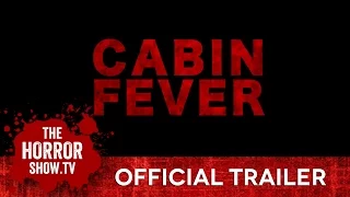 CABIN FEVER (Official Trailer)