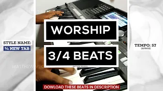 3/4 Keyboard Beats for Church || Peaceful, Calmful and Soulful 3/4 beats || Matthew Megavel