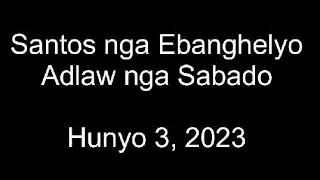 June 3, 2023 Daily Gospel Reading Cebuano Version